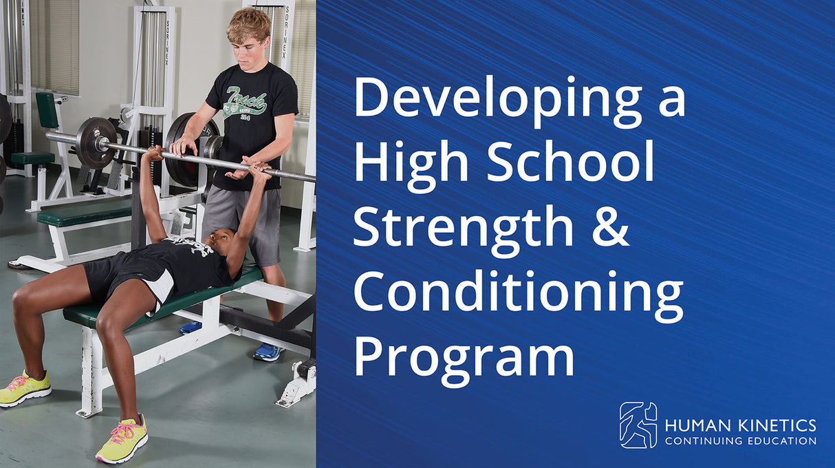 Developing a High School Strength & Conditioning Program Online CE Course