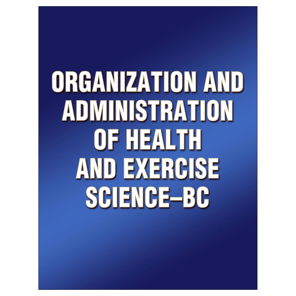 Organization and Administration of Health and Exercise Science-BC