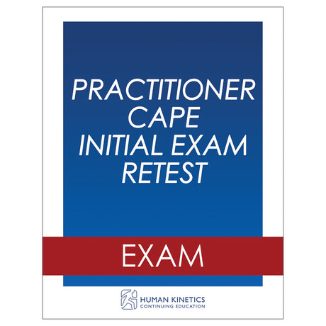 Practitioner CAPE Initial Exam Retest