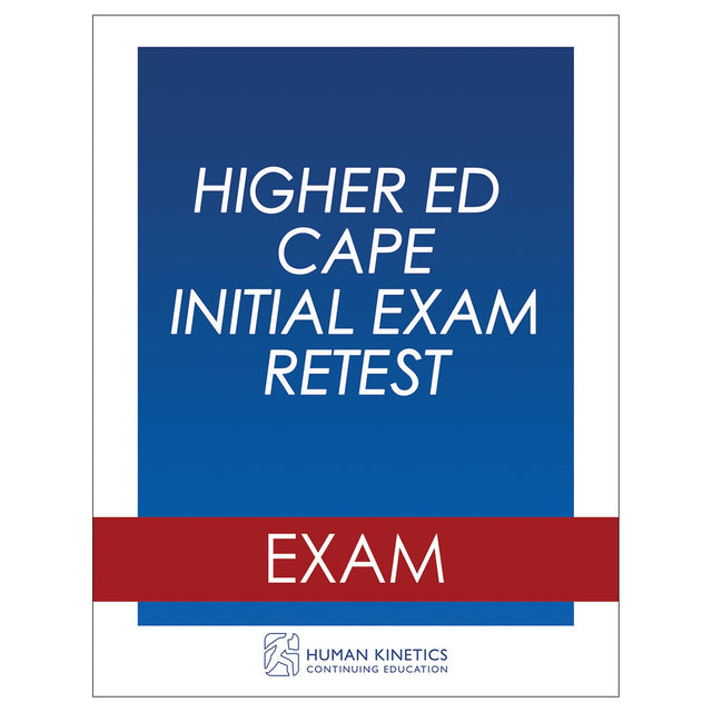 Higher Ed CAPE Initial Exam Retest