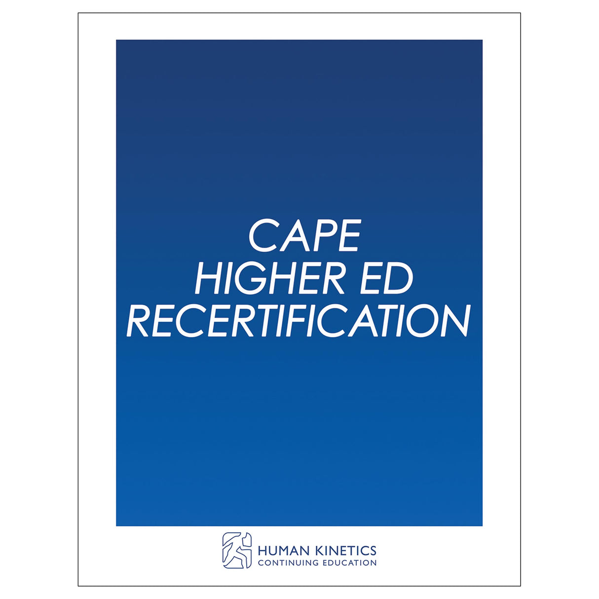 CAPE Higher Ed Recertification