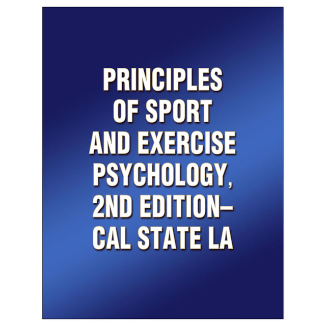 Principles of Sport and Exercise Psychology, 2nd Edition-Cal State LA