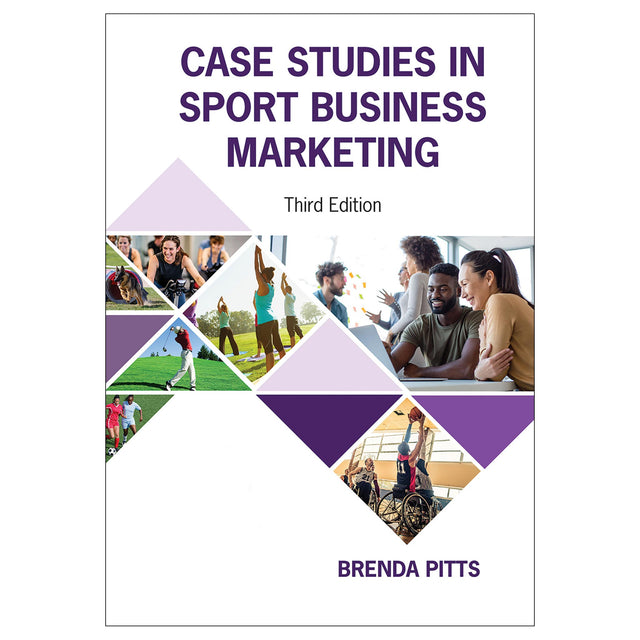 Case Studies in Sport Business Marketing 3rd Edition PDF