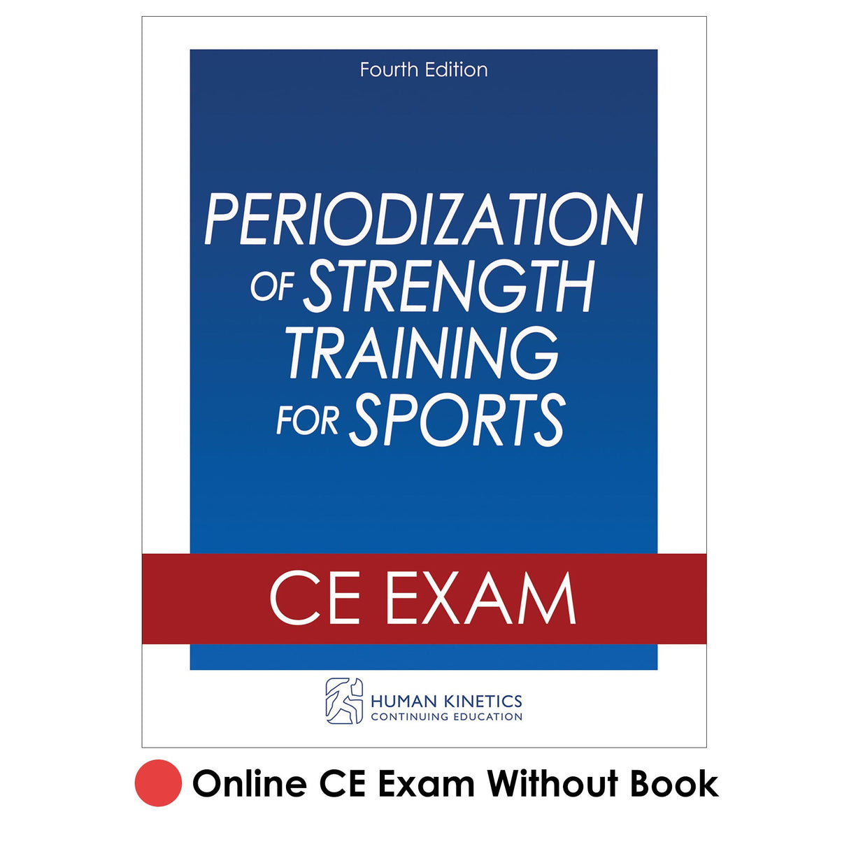 Periodization of Strength Training for Sports 4th Edition Online CE Exam Without Book