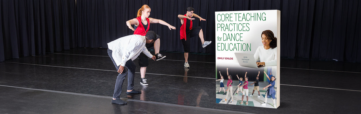 Cover of Core Teaching Practices for Dance Education