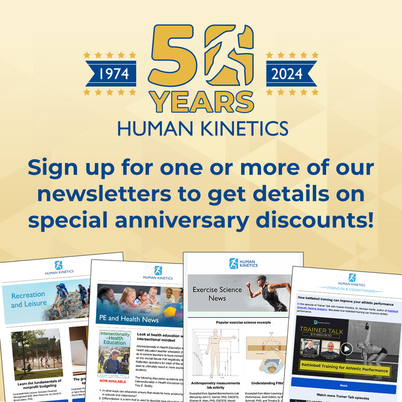 Sign up for one or more of our newsletters to get details on special anniversary discount