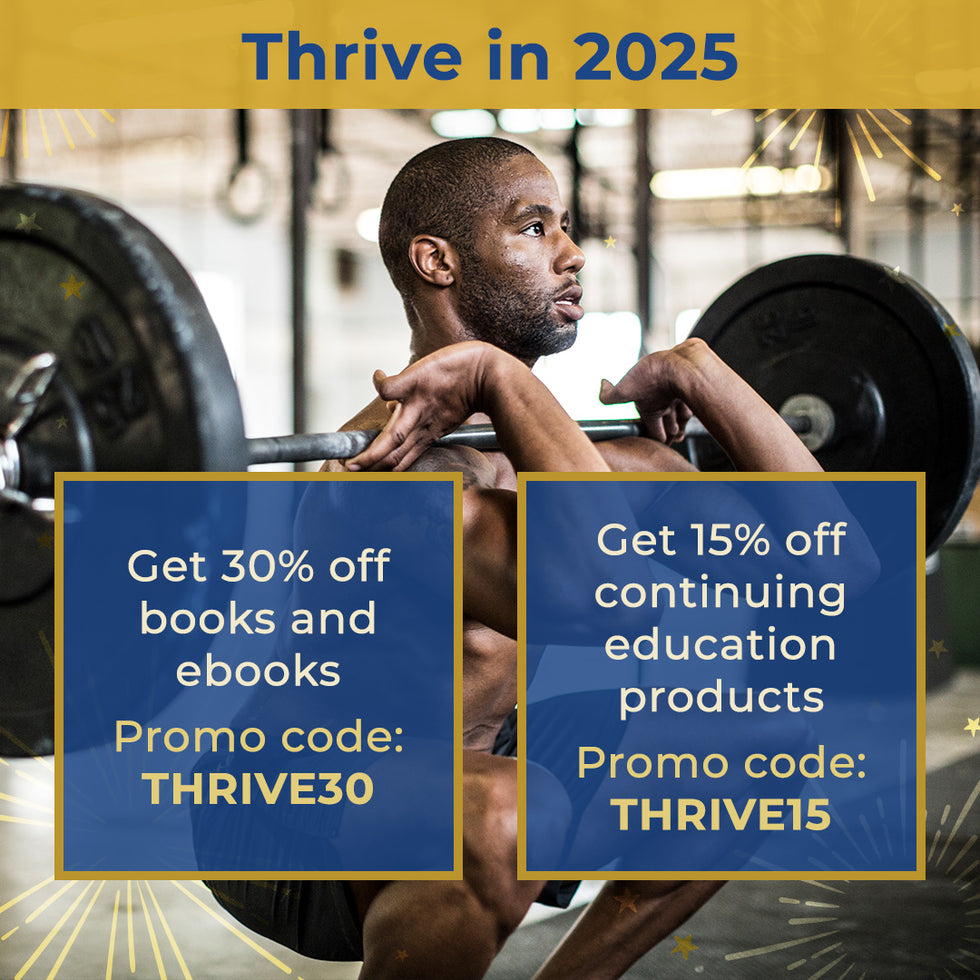 Thrive in 2025. Get 30% off books and ebooks Promo code: THRIVE30. Get 15% off continuing education products Promo code: THRIVE15