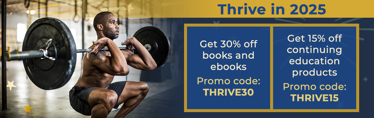 Thrive in 2025. Get 30% off books and ebooks Promo code: THRIVE30. Get 15% off continuing education products Promo code: THRIVE15