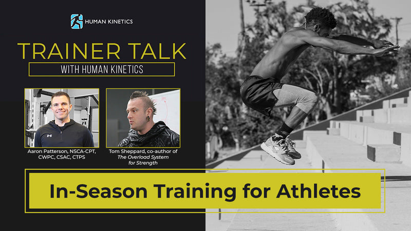 Trainer Talk with Tom Sheppard - In-Season Training for Athletes