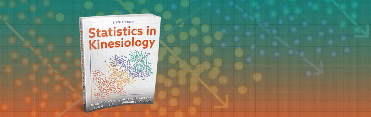 Statistics in Kinesiology, Sixth Edition