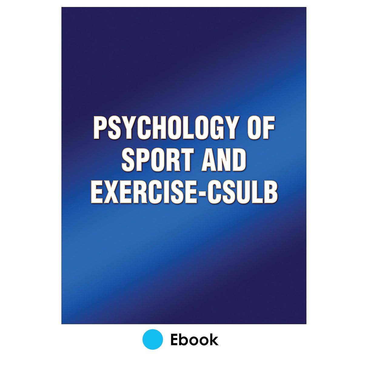 Psychology of Sport and Exercise-CSULB