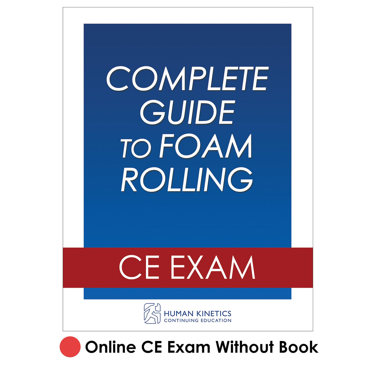 Complete Guide to Foam Rolling Online CE Exam Without Book