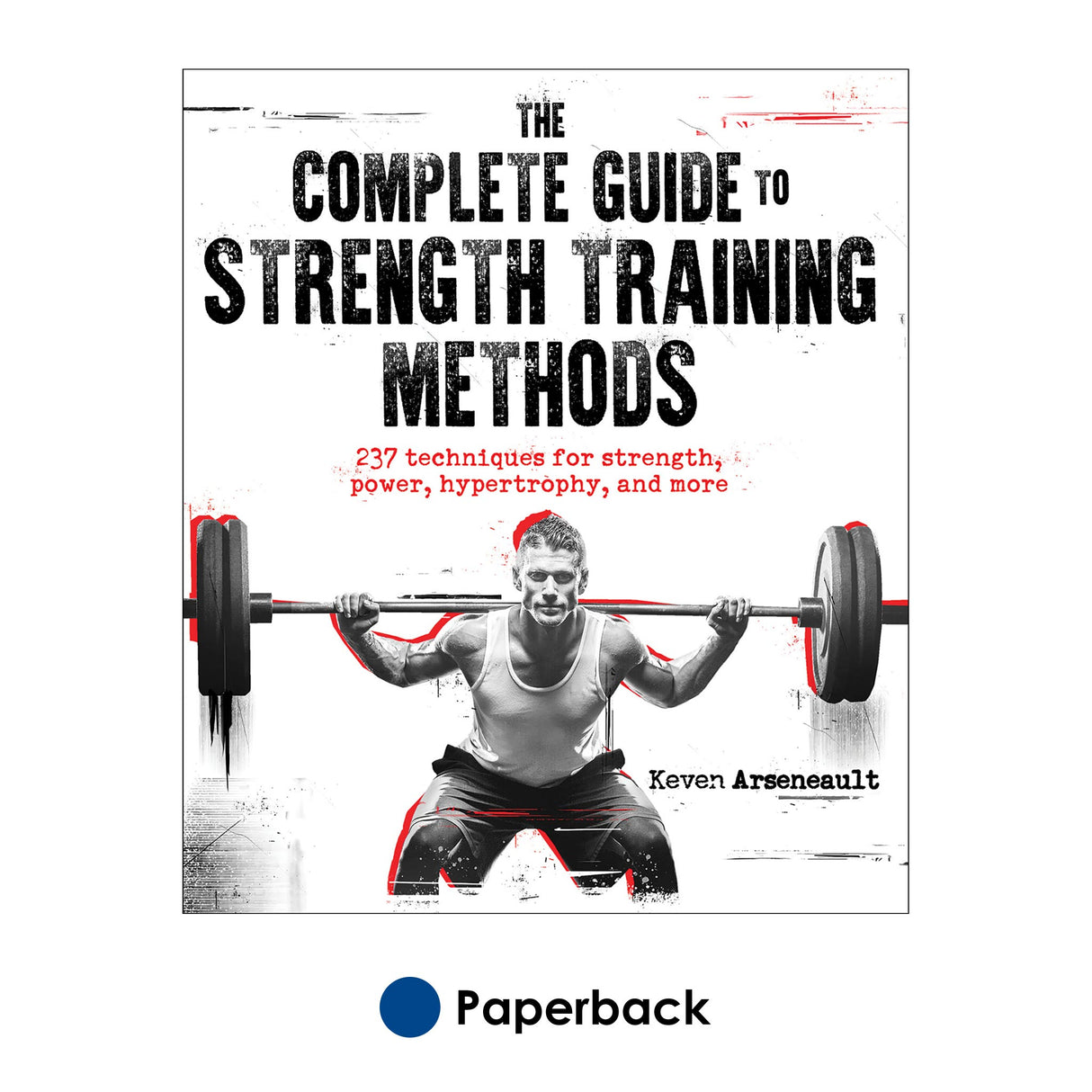 Complete Guide to Strength Training Methods, The
