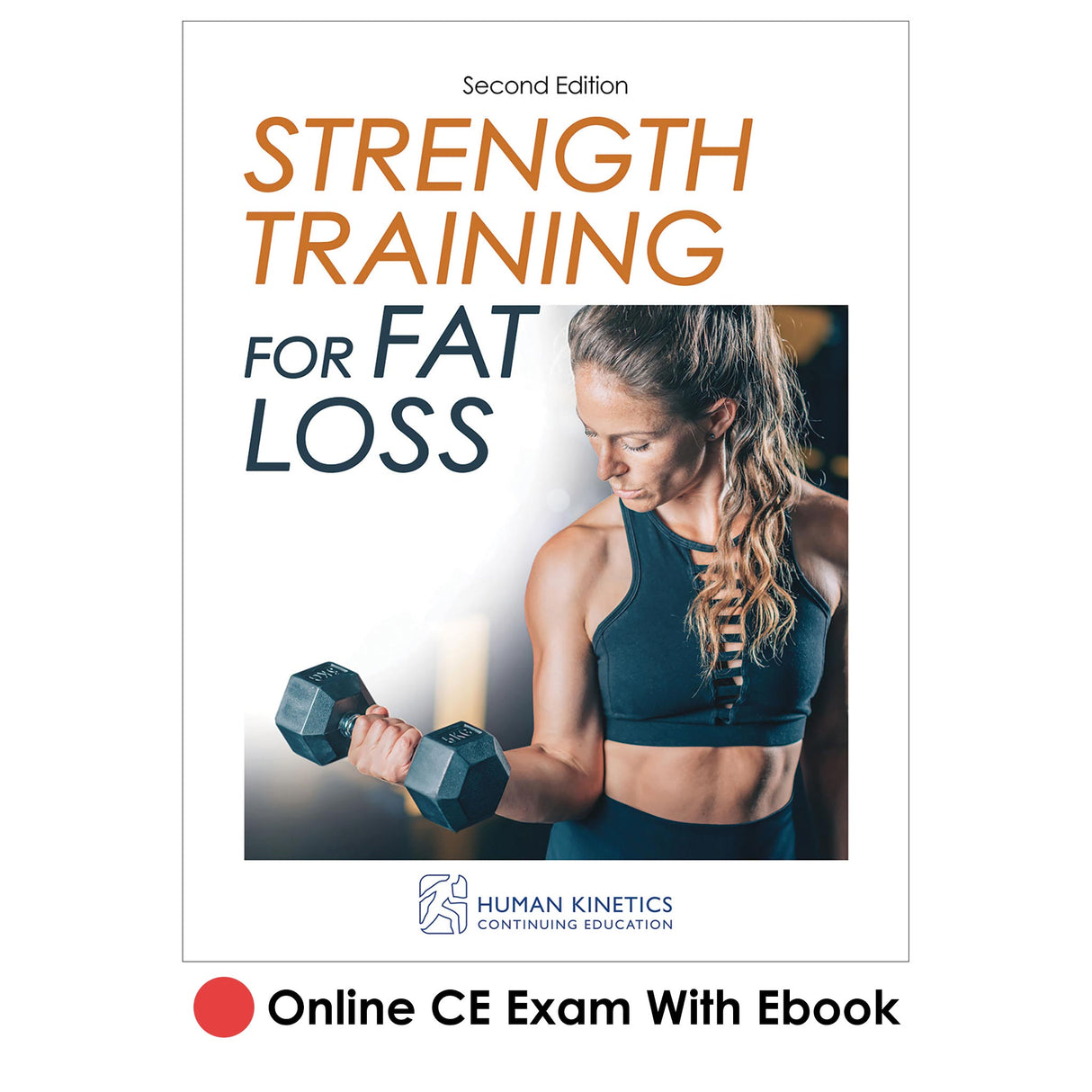 Strength Training for Fat Loss 2nd Edition Online CE Exam With Ebook