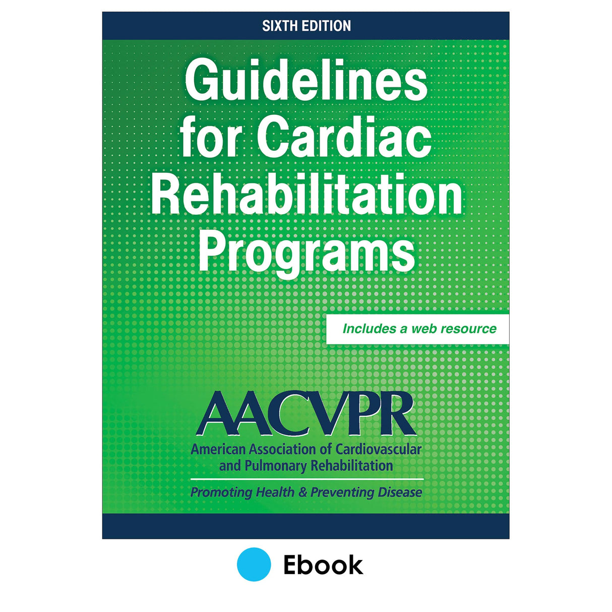 Guidelines for Cardiac Rehabilitation Programs 6th Edition epub With Web Resource