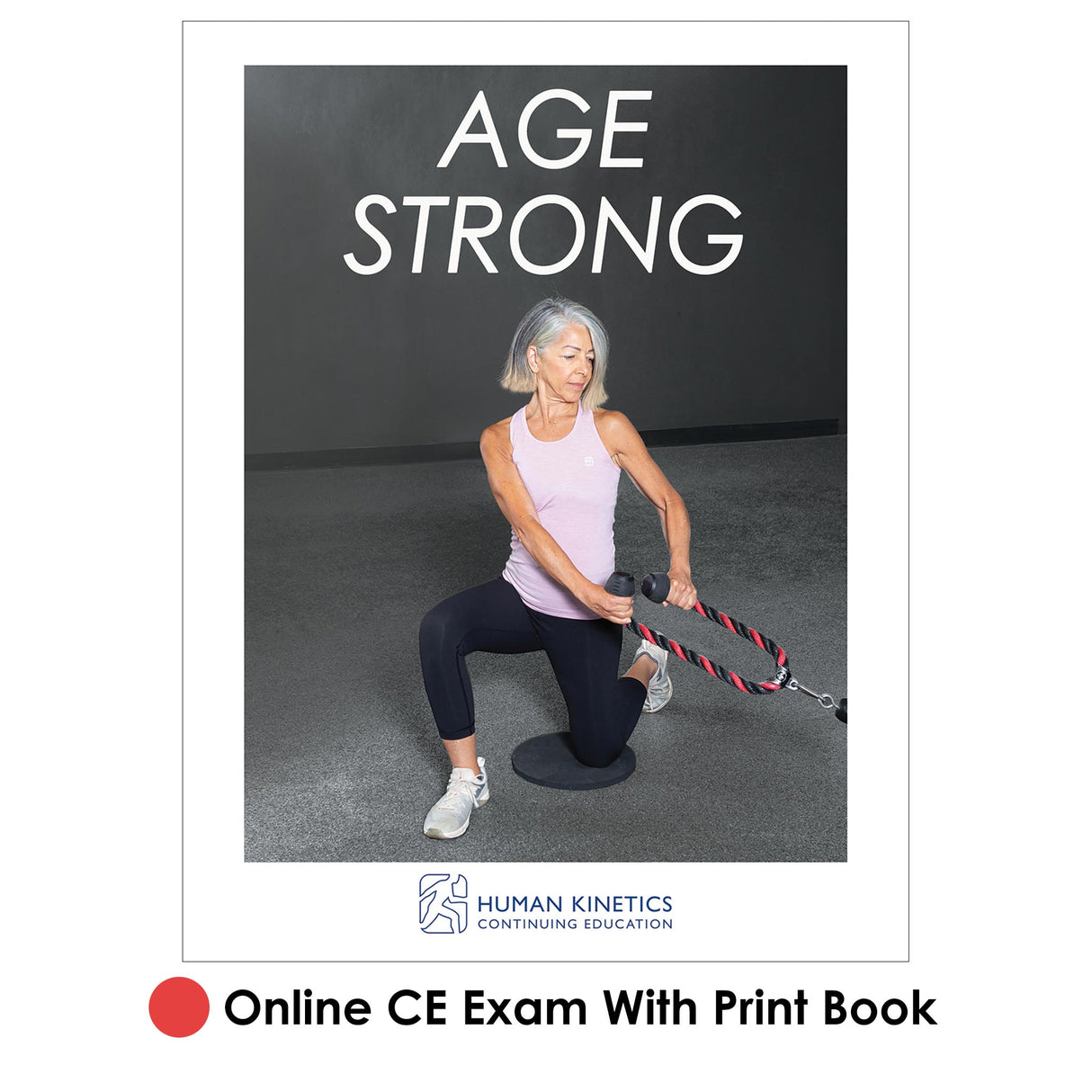 Age Strong Online CE Exam With Print Book