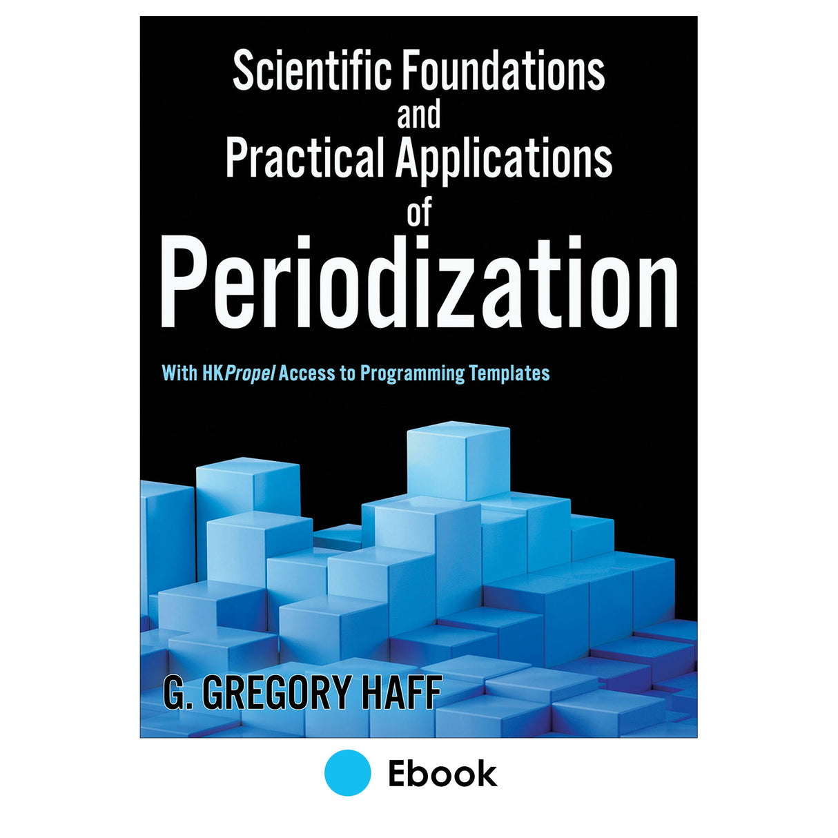 Scientific Foundations and Practical Applications of Periodization Ebook With HKPropel Access