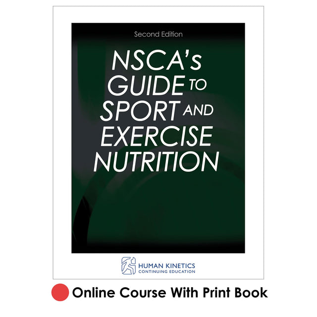 NSCA's Guide to Sport and Exercise Nutrition 2nd Edition Online CE Course With Print Book