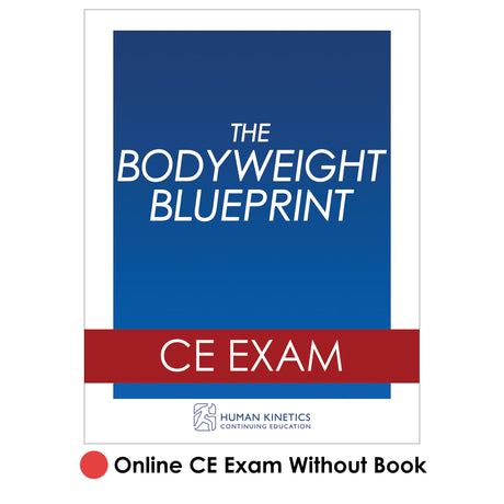 Bodyweight Blueprint Online CE Exam Without Book, The