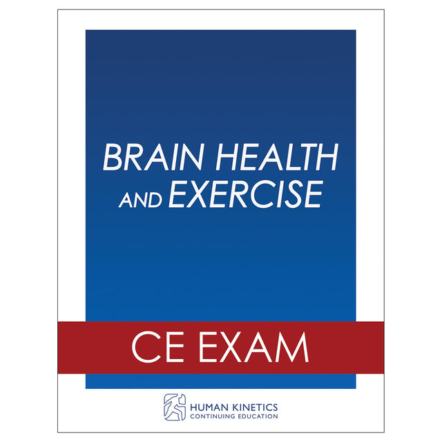 Brain Health and Exercise Online CE Exam Without Book