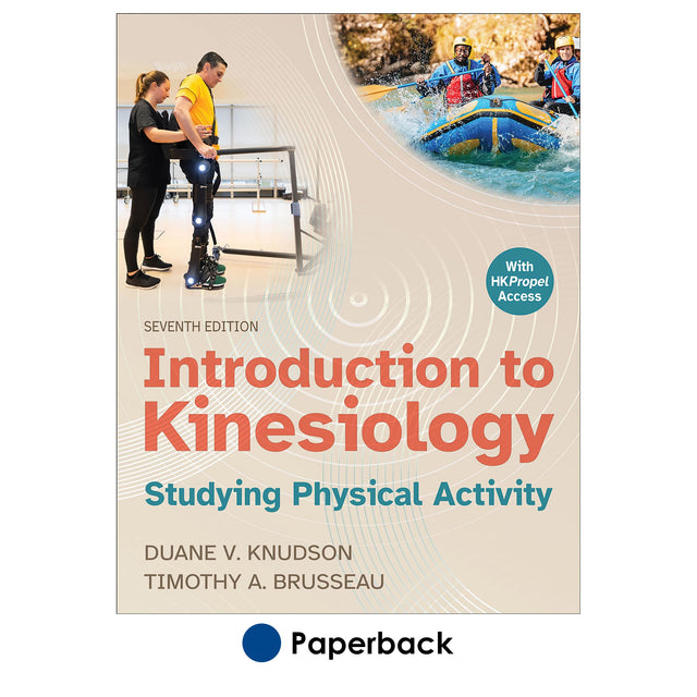 Introduction to Kinesiology 7th Edition With HKPropel Access