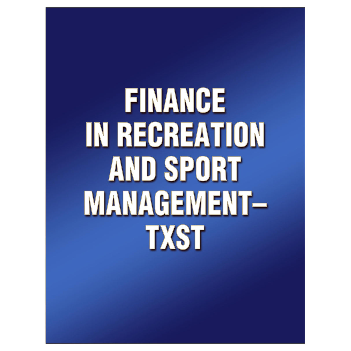 Finance in Recreation and Sport Management-TXST