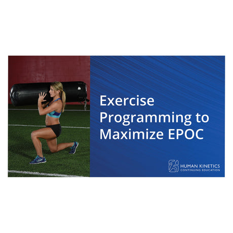 Exercise Programming to Maximize EPOC Online CE Course