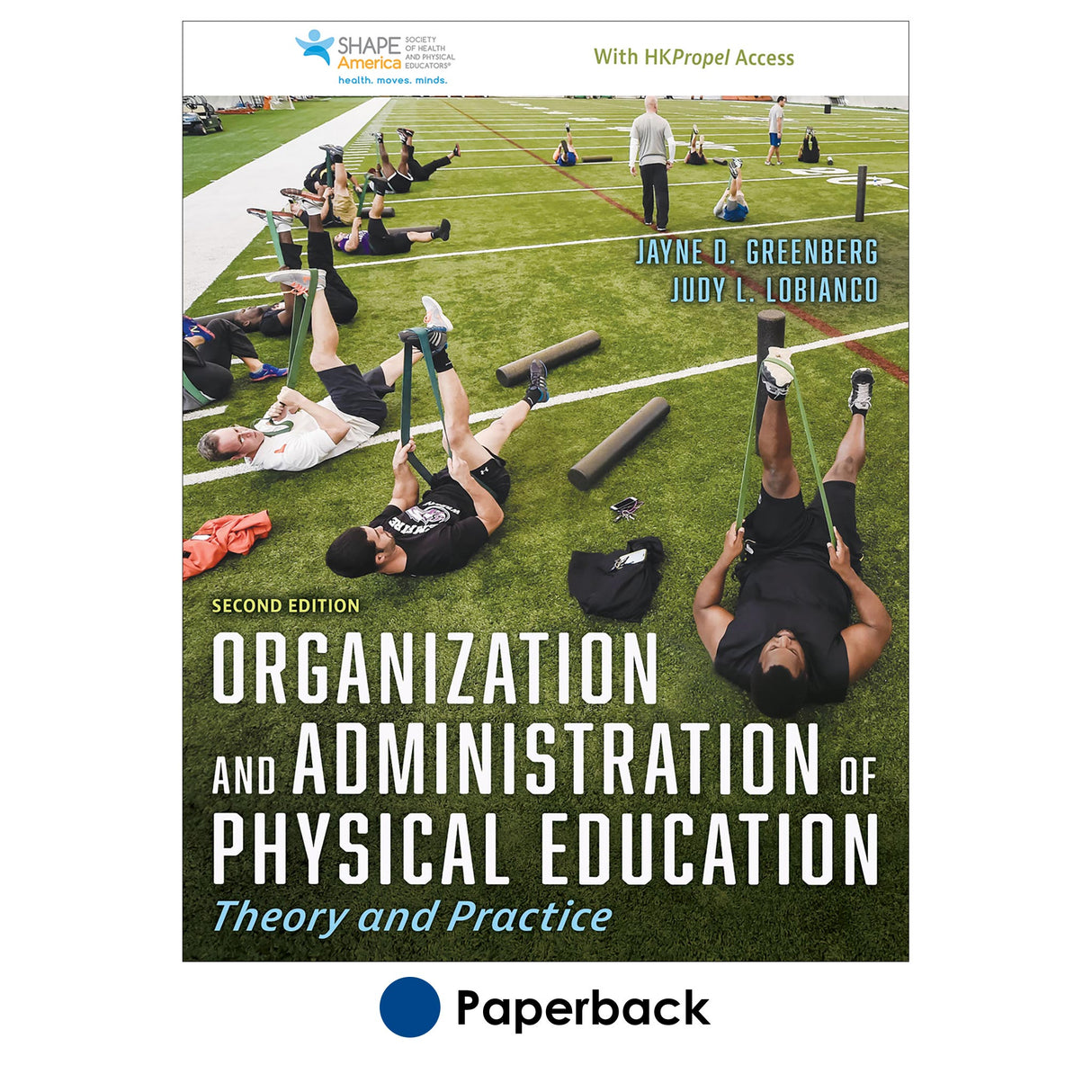 Organization and Administration of Physical Education 2nd Edition With HKPropel Access