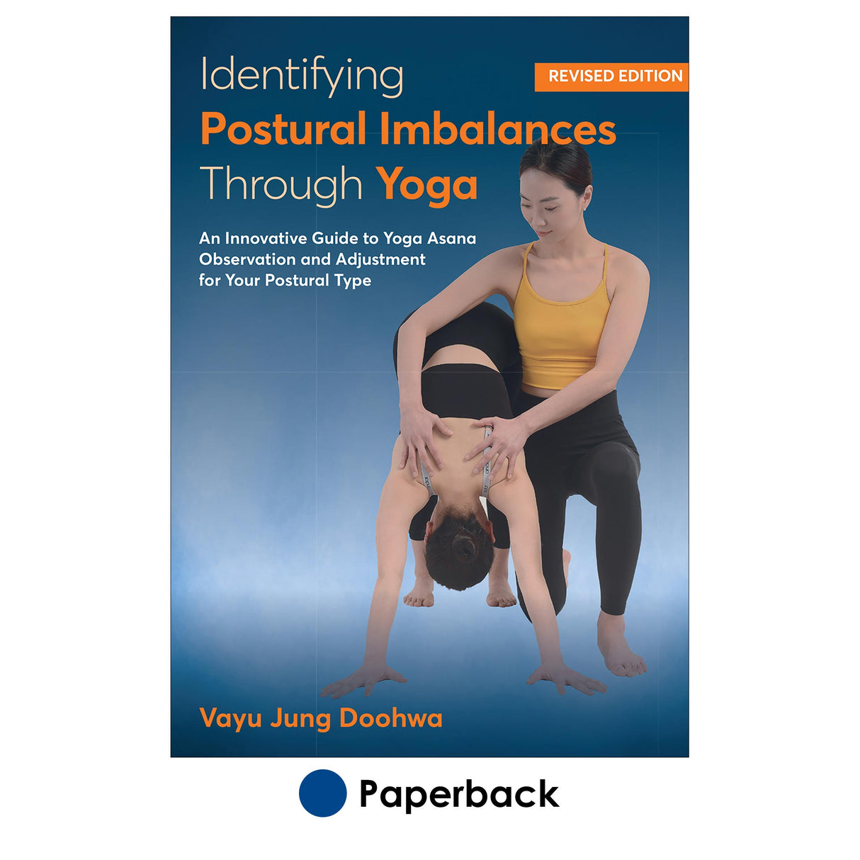 Identifying Postural Imbalances Through Yoga- Revised Edition