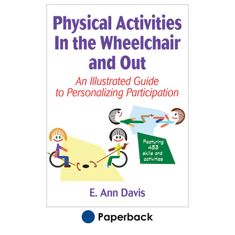 Physical Activities In the Wheelchair and Out