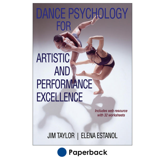 Dance Psychology for Artistic and Performance Excellence With Web Resource