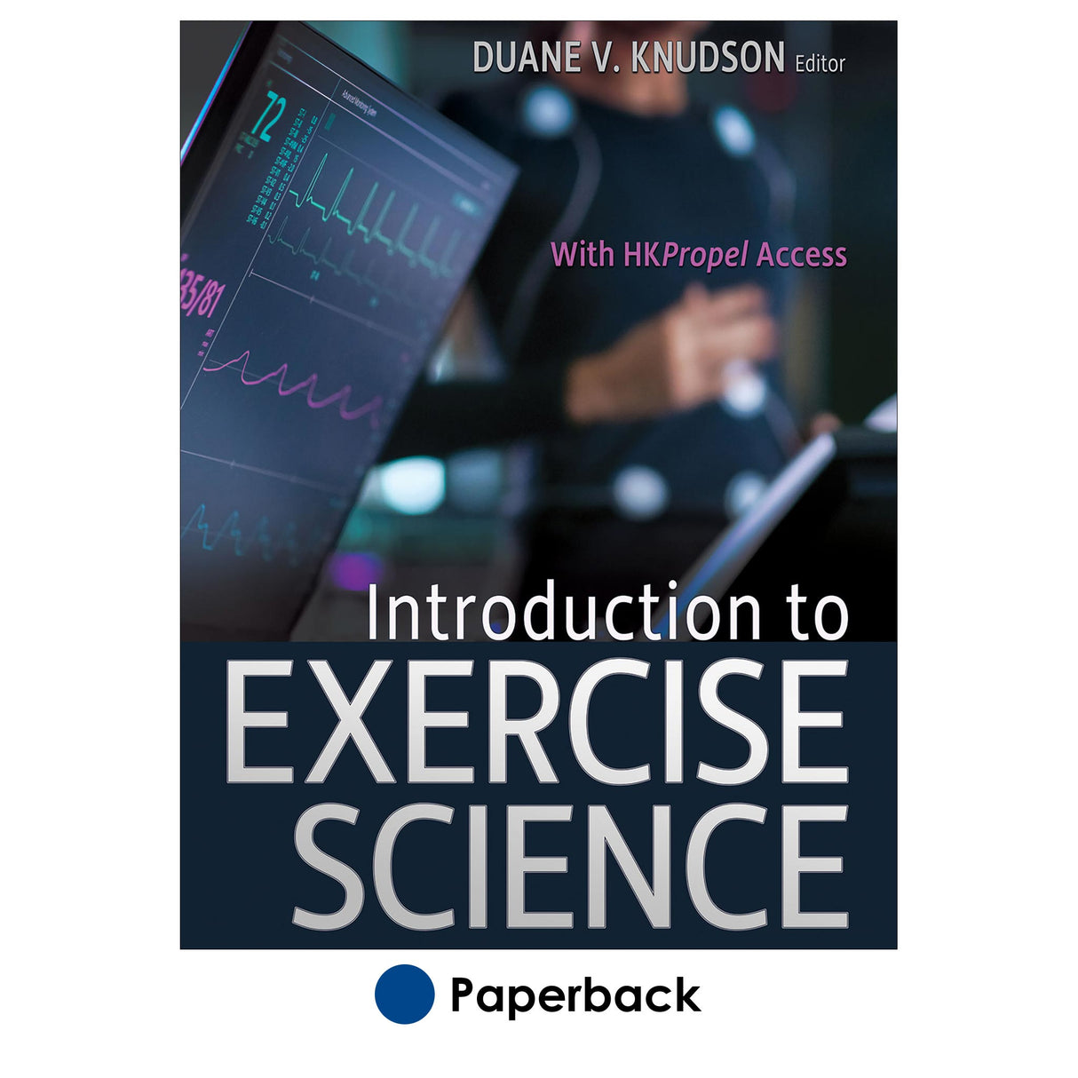 Introduction to Exercise Science With HKPropel Access