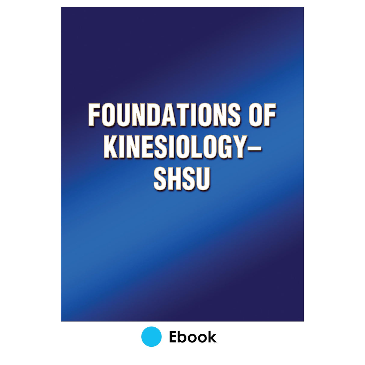 Foundations of Kinesiology-SHSU