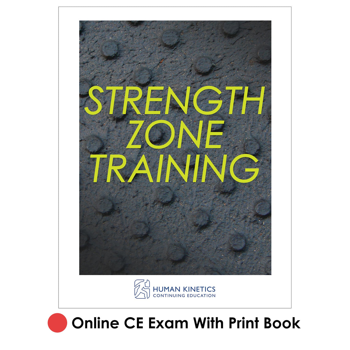 Strength Zone Training Online CE Exam With Print Book