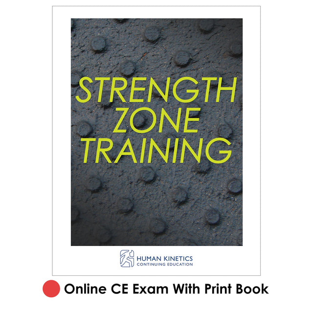 Strength Zone Training Online CE Exam With Print Book