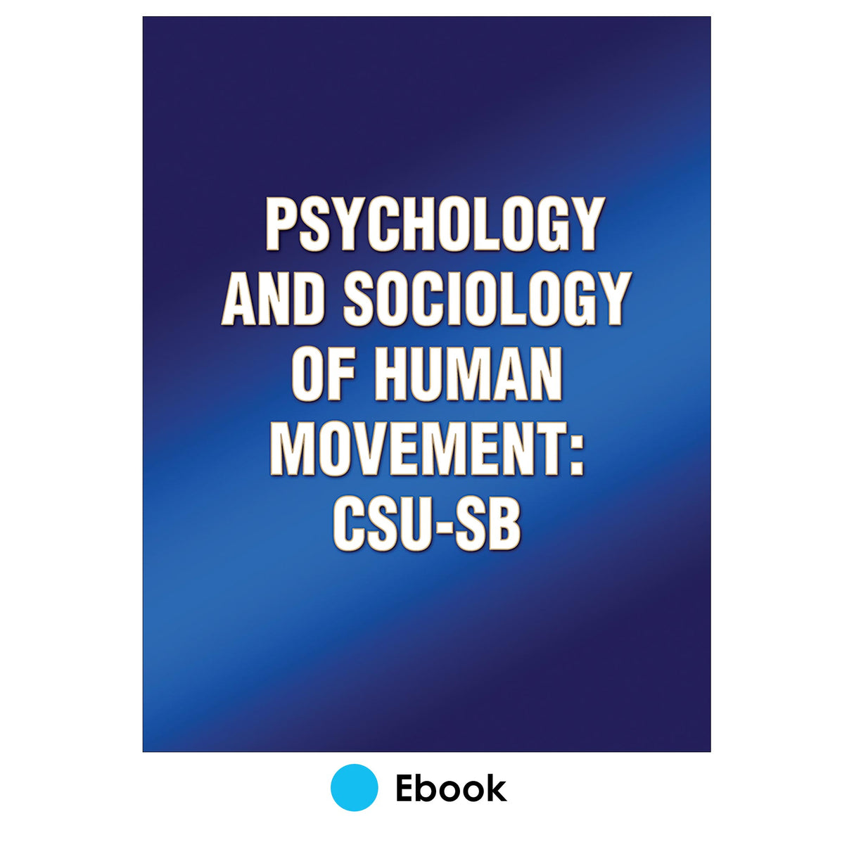 Psychology and Sociology of Human Movement: CSU-SB