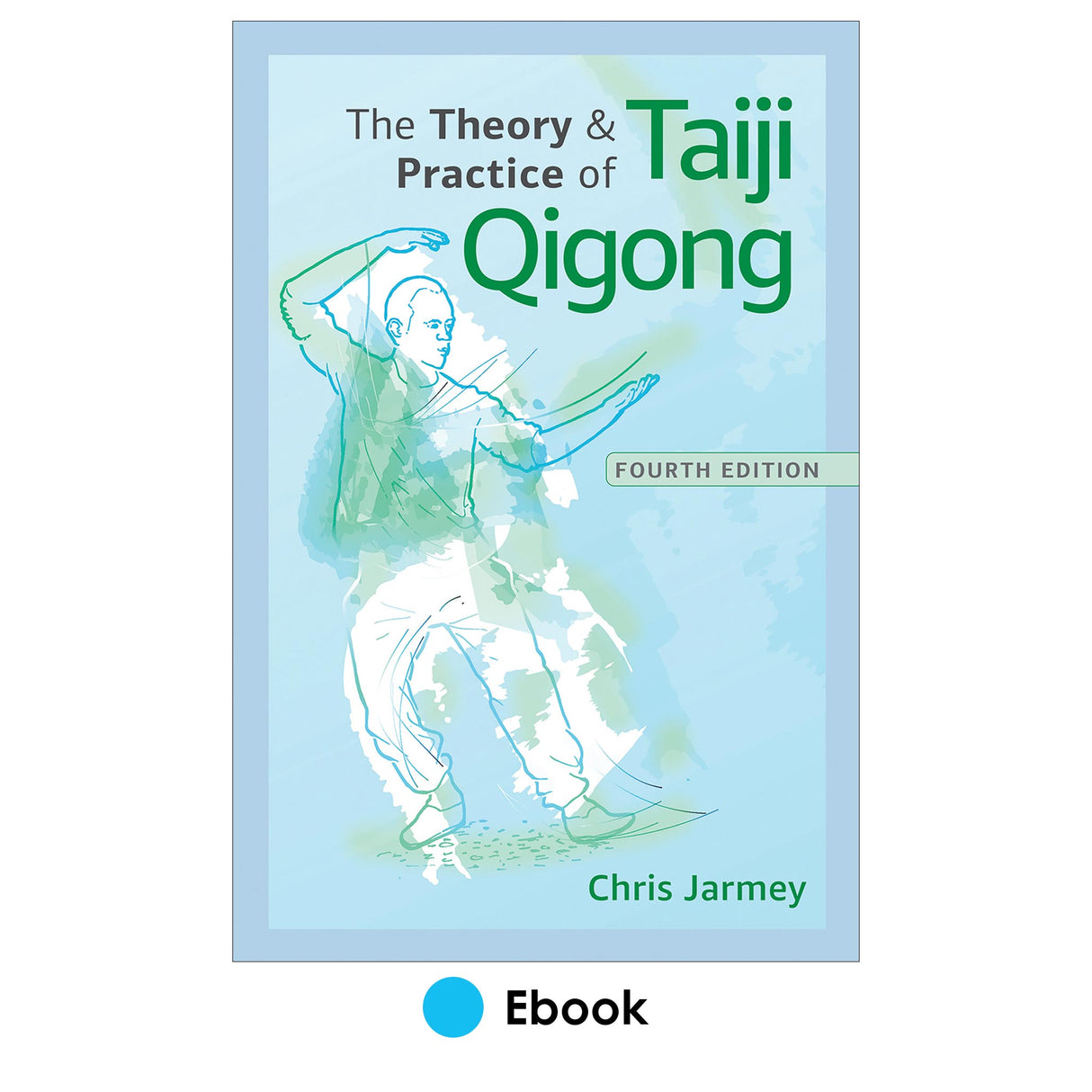 Theory and Practice of Taiji Qigong 4th Edition epub, The