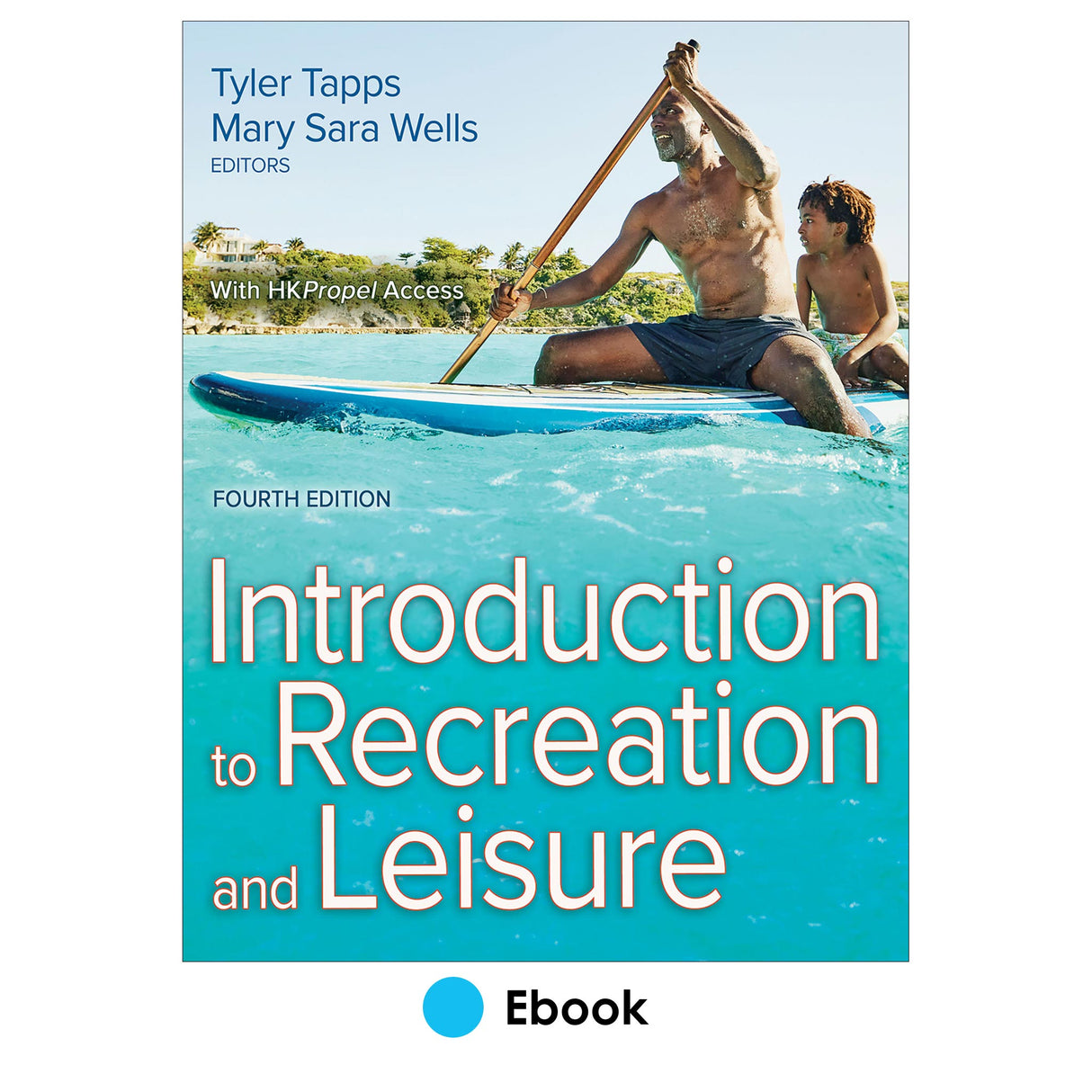 Introduction to Recreation and Leisure 4th Edition Ebook With HKPropel Access