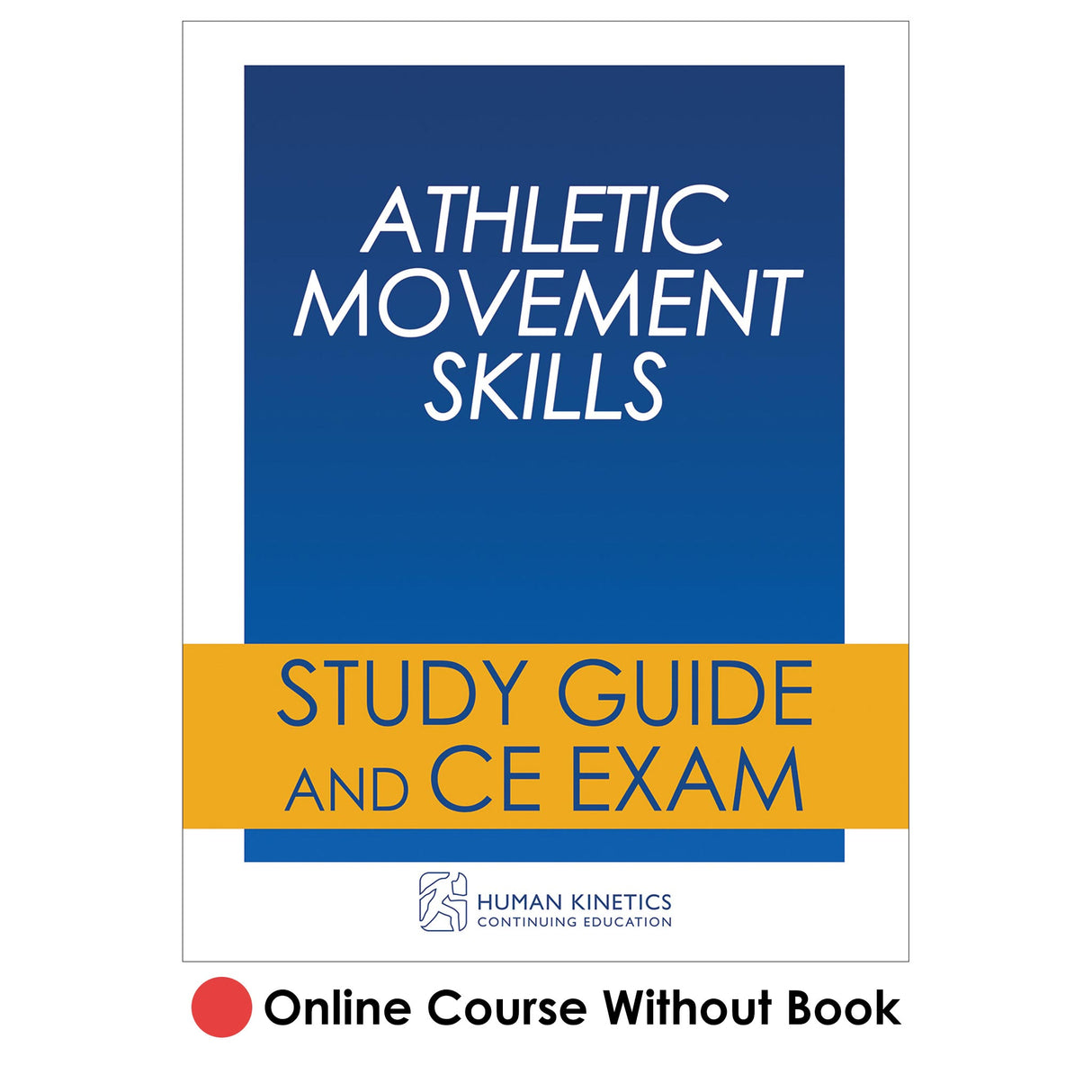 Athletic Movement Skills Online CE Course Without Book