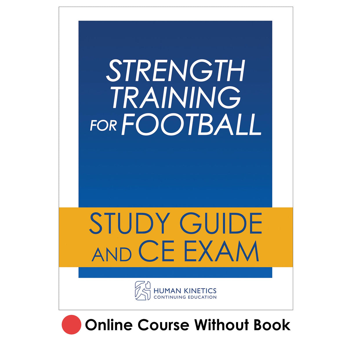 Strength Training for Football Online CE Course Without Book