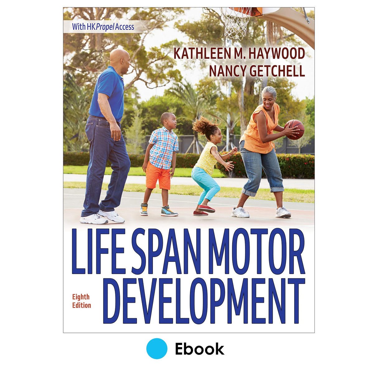 Life Span Motor Development 8th Edition Ebook With HKPropel Access