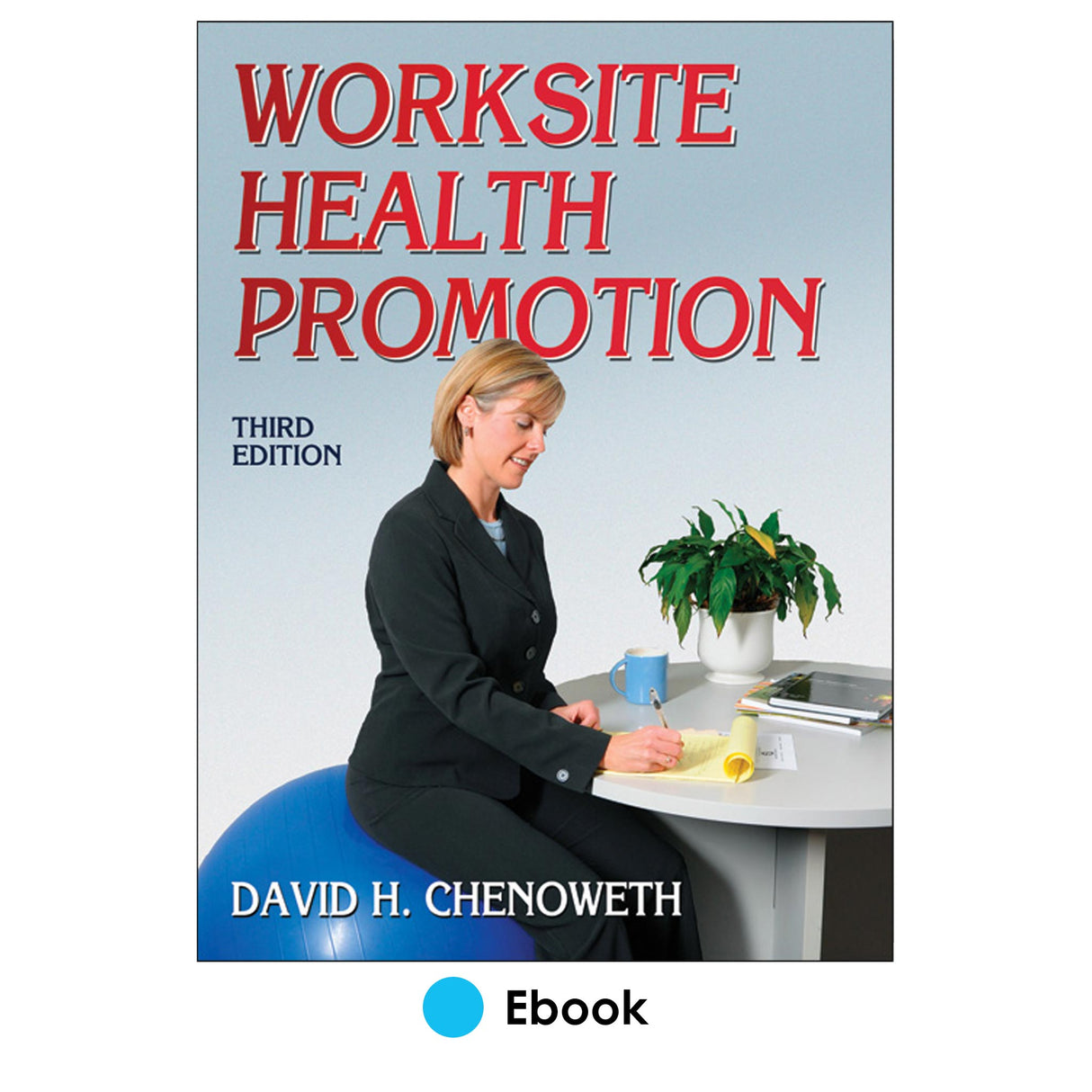Worksite Health Promotion 3rd Edition PDF