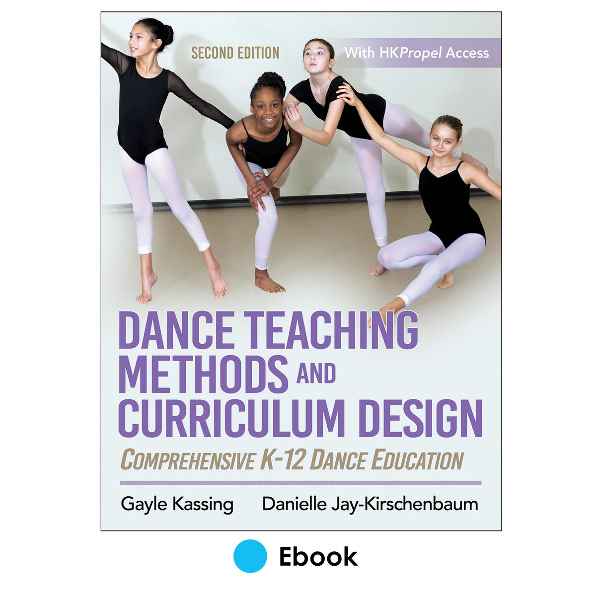 Dance Teaching Methods and Curriculum Design 2nd Edition Ebook With
HKPropel Access
