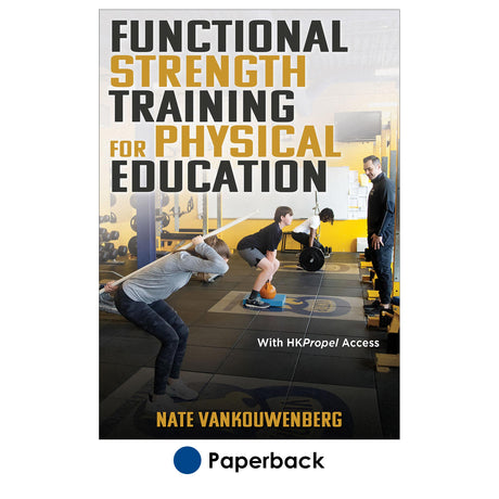 Functional Strength Training for Physical Education With HKPropel Access