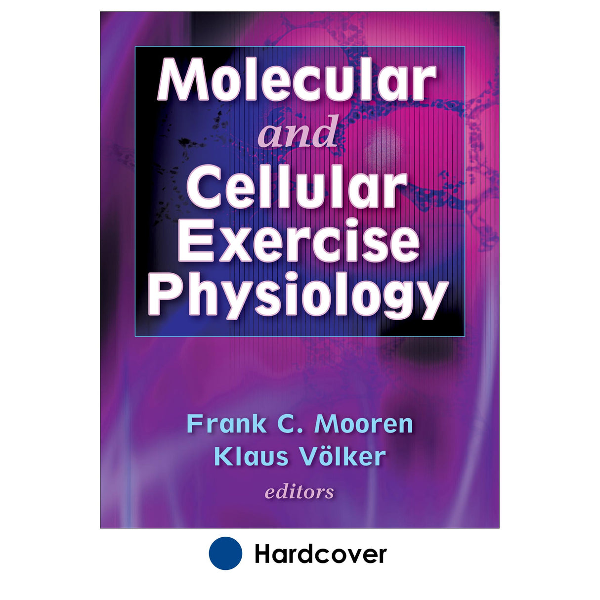 Molecular and Cellular Exercise Physiology