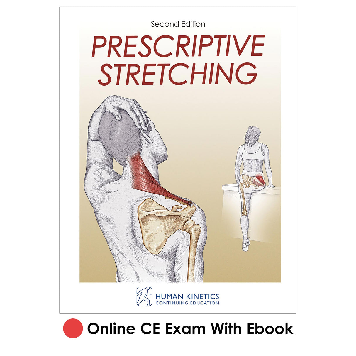 Prescriptive Stretching 2nd Edition Online CE Exam With Ebook