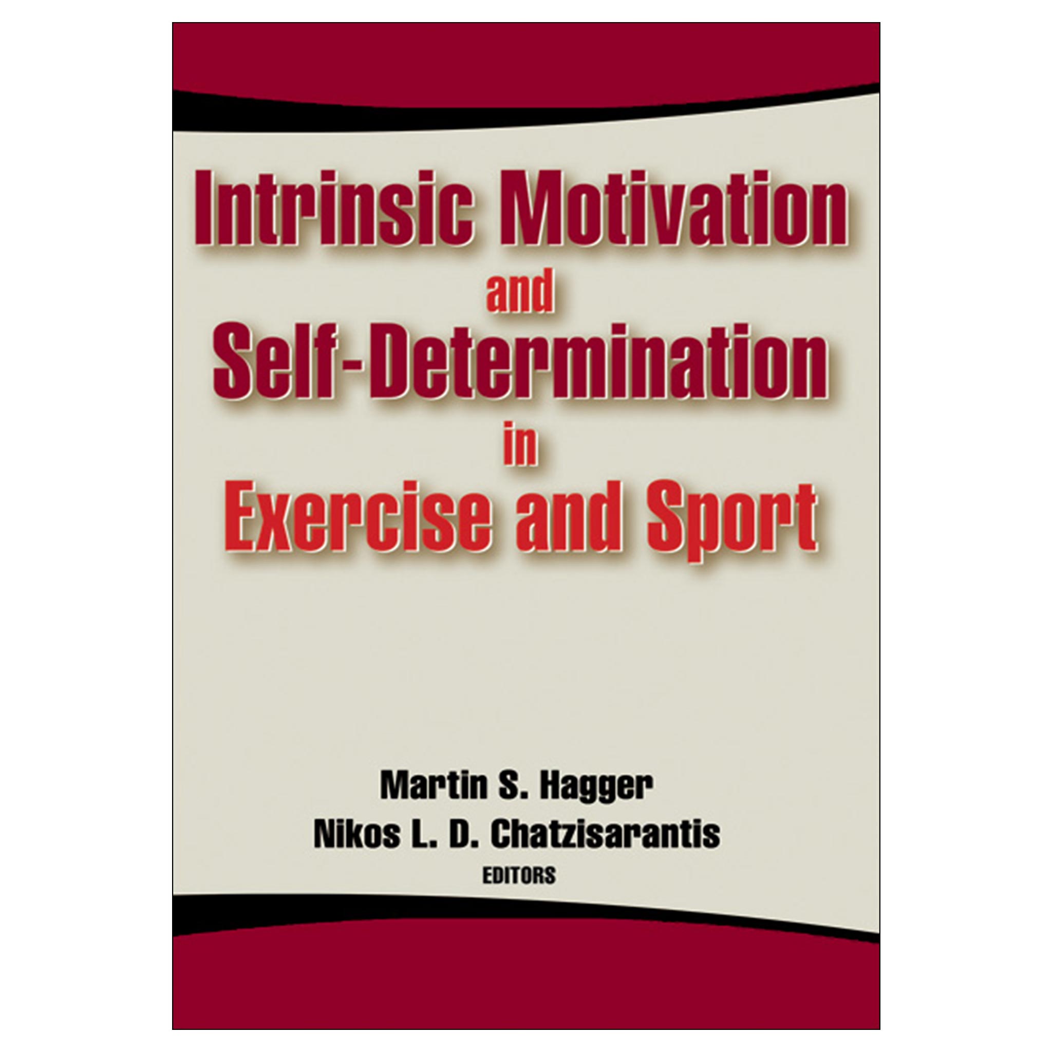Intrinsic Motivation and Self-Determination in Exercise and Sport