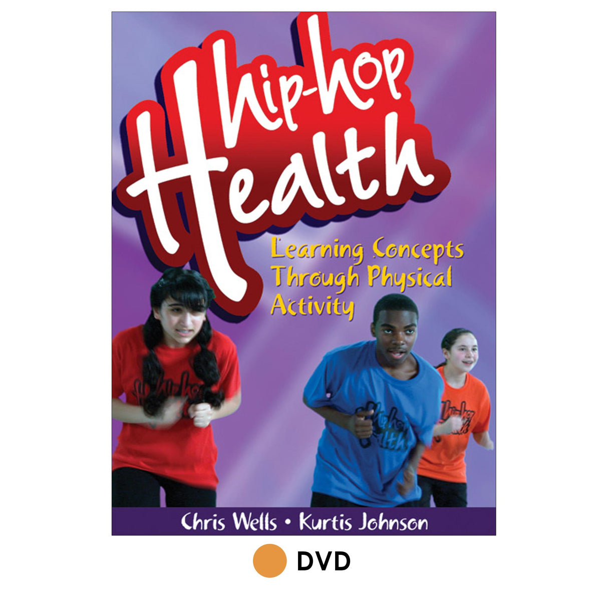 Hip-Hop Health DVD:Learning Concepts Through Physical Activity