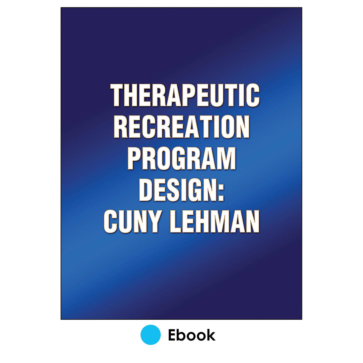 Therapeutic Recreation Program Design: CUNY Lehman