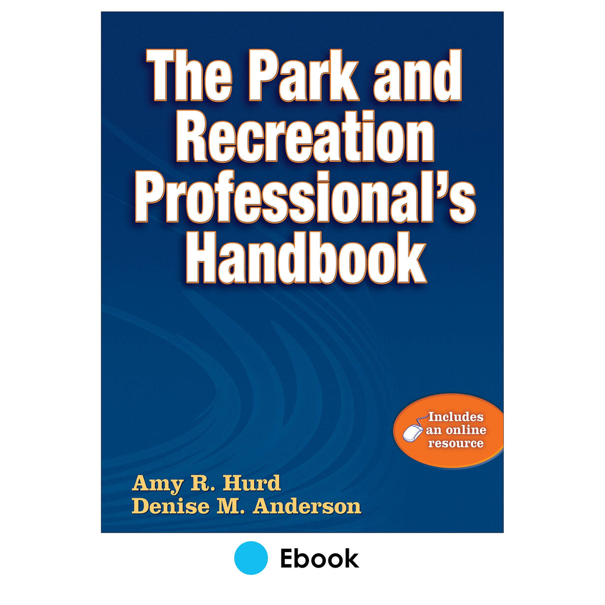 Park and Recreation Professional's Handbook PDF With Online Resource